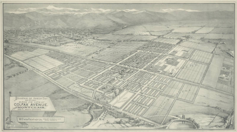 Souvenir of Arbor Day, May 6th 1887. Birds eye view of Colfax avenue from Montclair, 350 ft. above Denver