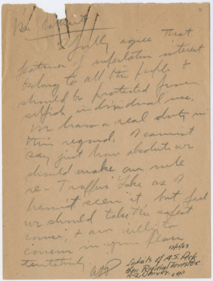 Peck is accepting Carhart's proposal to limit development around Trappers Lake.  "I fully agree that features of superlative interest belongs to all the people and should be protected from selfish individual use; we have a real duty in this regard. I cannot say just how absolute we should make our rule re: Trapper's Lake as I haven't seen it, but feel we should take the safest course, and am willing to concur in your plan tentatively. A.S.P."  [initials of A.S. Peck, then Regional Forester R-2, Denver]