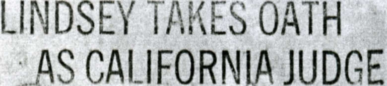 Lindsey becomes a Judge in Califonia