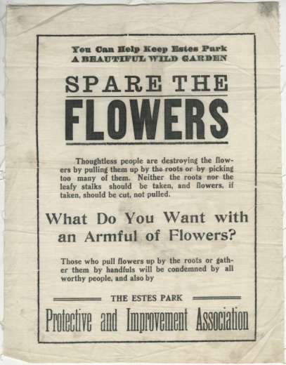 Sign printed on fabric by the Estes Park Protective and Improvement Association.  The sign advocates for the preservation of flowers by reminding visitors that if they must gather flowers, to cut them, and not pull them up by the roots.
