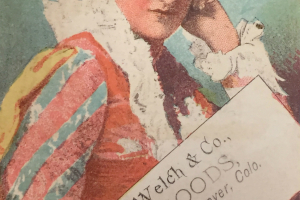 Advertising card for A. L. Welch & Company Dry Goods. Part of the Advertising Card Scrapbook (WH7)