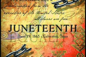 Art piece commemorating Juneteenth. It shows a metal chain broken, with "Juneteenth. June 19, 1865 - Galveston, Texas" in between the chain.